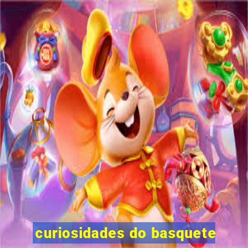 curiosidades do basquete